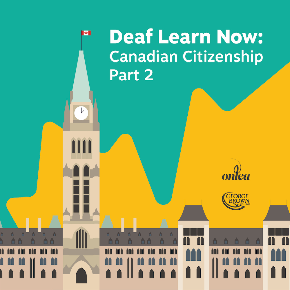 Deaf Learn Now: Canadian Citizenship, Part 2